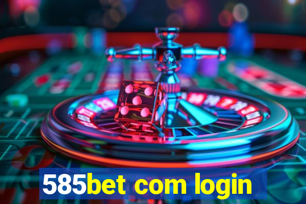 585bet com login